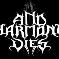 And Harmony Dies