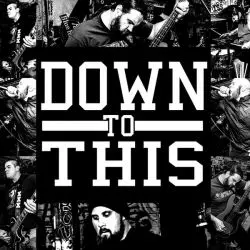 Down To This