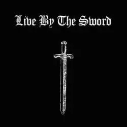 Live By The Sword
