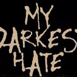 My Darkest Hate