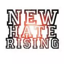 New Hate Rising