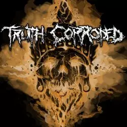 Truth Corroded
