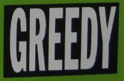 Greedy