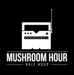 Mushroom Hour Half Hour