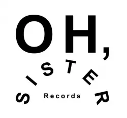 Oh, Sister Records