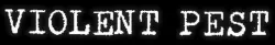 Violent Pest