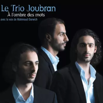 Trio Joubran: في ظل الكلام