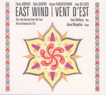 Album Béla Bartók: East Wind = Vent d'Est (Airs And Dances From The East = Airs Et Danses De l'Est