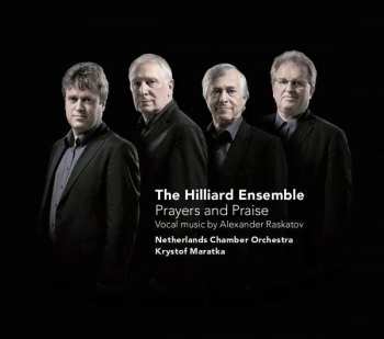 Album The Hilliard Ensemble: Prayers And Praise (Vocal Music By Alexander Raskatov)