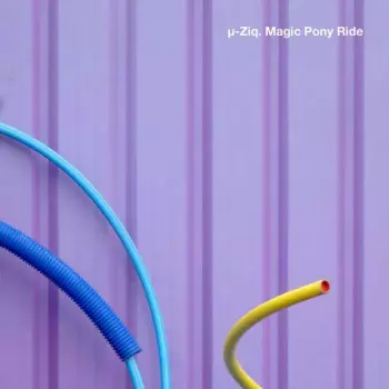 µ-Ziq: Magic Pony Ride