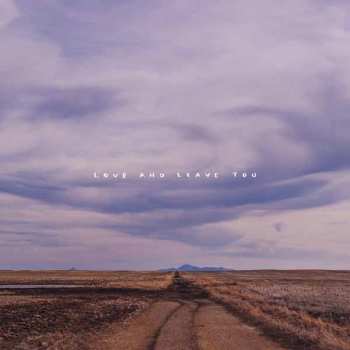 CD 100 Mile House: Love And Leave You