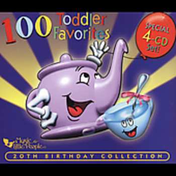 Album 100 Toddler Favorites: 20th Birthday Collection: 100 Toddler Favorites: 20th Birthday Collection