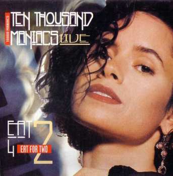 Album 10,000 Maniacs: Eat For Two