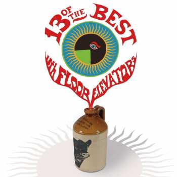 LP 13th Floor Elevators: 13 Of The Best