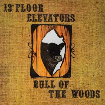 CD 13th Floor Elevators: Bull Of The Woods DIGI
