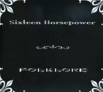 16 Horsepower: Folklore