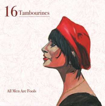 CD 16 Tambourines: All Men Are Fools