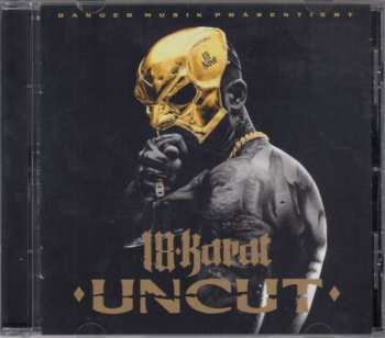 CD 18 Karat: Uncut