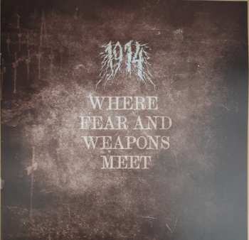 2LP 1914: Where Fear And Weapons Meet