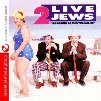 Album 2 Live Jews: As Kosher As They Wanna Be