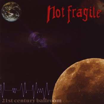 Album Not Fragile: 21st Century Ballroom