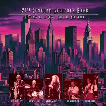 Album 21st Century Schizoid Band: Pictures Of A City - Live In New York