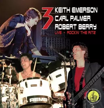 Carl Palmer: Live - Rockin’ The Ritz