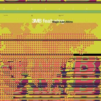2LP 3MB: 3MB Feat. Magic Juan Atkins
