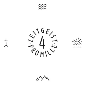 4 Promille: Zeitgeist