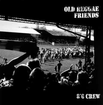LP 8°6 Crew: Old Reggae Friends