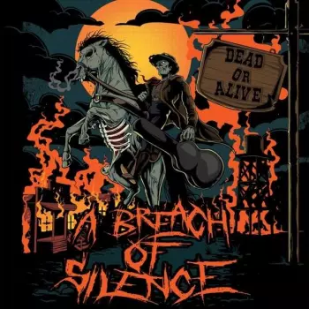 A Breach Of Silence: Dead Or Alive
