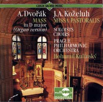 CD Antonín Dvořák: Mass In D Major / Missa Patoralis