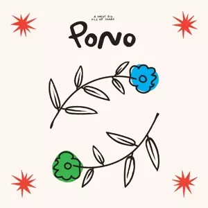 A Great Big Pile Of Leaves: Pono