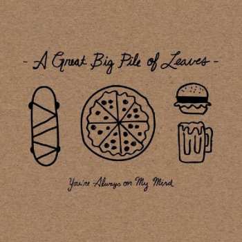 CD A Great Big Pile Of Leaves: You're Always On My Mind