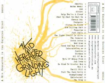 CD A Kid Hereafter: A Kid Hereafter In The Grinding Light