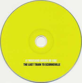 CD A Thousand Knives Of Fire: The Last Train To Scornsville
