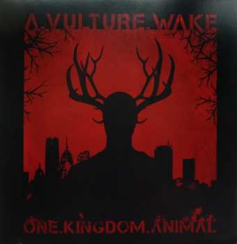 LP A Vulture Wake: One.Kingdom.Animal