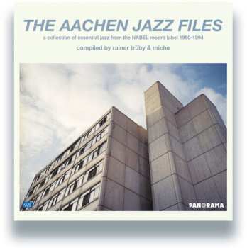 Album Various: The Aachen Jazz Files (A Collection Of Essential Jazz From The Nabel Record Label 1980-1984)