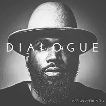 Album Aaron Abernathy: Dialogue