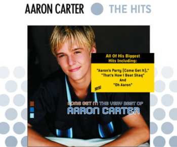 Album Aaron Carter: The Hits / Come Get It: The Very Best Of