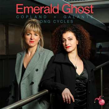 CD Emerald Ghost: Copland x Galante: Song Cycles