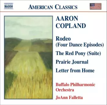 Rodeo (Four Dance Episodes) / The Red Pony (Suite) / Prairie Journal / Letter From Home