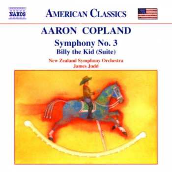 CD Aaron Copland: Symphony No. 3 / Billy The Kid (Suite)