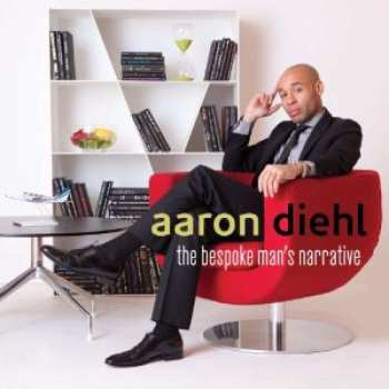 CD Aaron Diehl: The Bespoke Man's Narrative