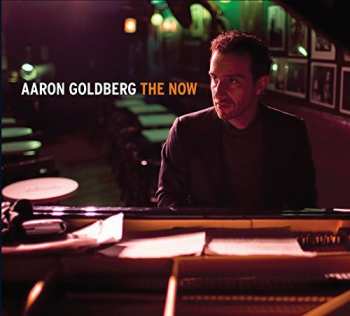 CD Aaron Goldberg: The Now
