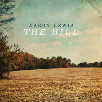 Album Aaron Lewis: The Hill