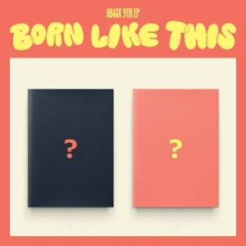 CD AB6IX: Born Like This