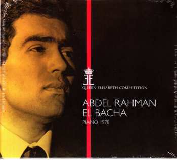 CD Abdel Rahman El Bacha: Queen Elisabeth Competition, Piano 1978