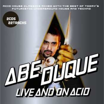 2CD Abe Duque: Live And On Acid