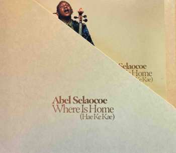 CD Abel Selaocoe: Where Is Home (Hae Ke Kae)  DIGI